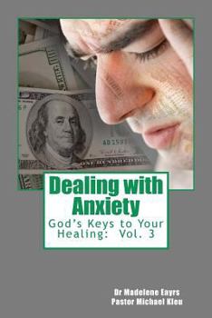 Paperback God's Keys to Your Healing: Dealing with Anxiety Book