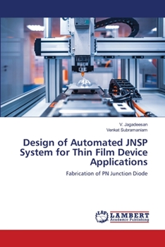 Paperback Design of Automated JNSP System for Thin Film Device Applications Book