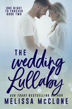 The Wedding Lullaby (Modern Romance) - Book #2 of the One Night to Forever