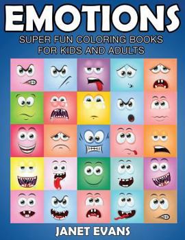 Paperback Emotions: Super Fun Coloring Books for Kids and Adults Book