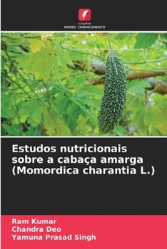 Paperback Estudos nutricionais sobre a cabaça amarga (Momordica charantia L.) [Portuguese] Book