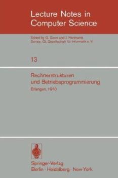 Paperback Rechnerstrukturen Und Betriebsprogrammierung: GI - Gesellschaft Für Informatik E.V., Erlangen, 1970 Book