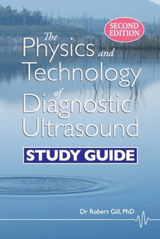 Paperback The Physics and Technology of Diagnostic Ultrasound: Study Guide (Second Edition) Book