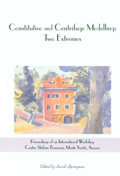 Hardcover Constitutive and Centrifuge Modelling: Two Extremes: Proceedings of the Workshop on Constitutive and Centrifuge Modelling, Monte Verità, Switzerland, Book