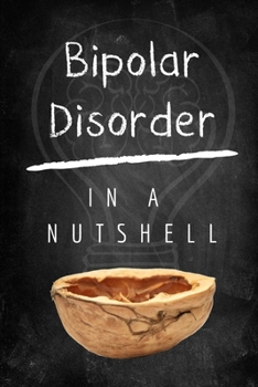 Paperback Bipolar Disorder In A Nutshell Book