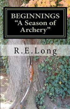 Paperback Beginnings a Season of Archery Book