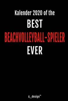 Kalender 2020 für Beachvolleyball: Wochenplaner / Tagebuch / Journal für das ganze Jahr: Platz für Notizen, Planung / Planungen / Planer, Erinnerungen und Sprüche (German Edition)