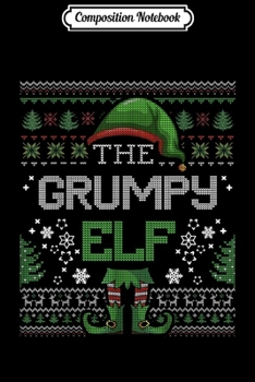 Paperback Composition Notebook: Grumpy Elf Elves Family Instead Xmas Ugly Sweater Gift Journal/Notebook Blank Lined Ruled 6x9 100 Pages Book