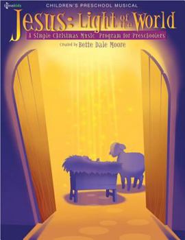 Jesus: Light of the World: A S Christmas Music Program for Preschoolers