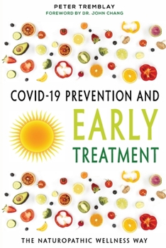 Paperback COVID-19 Prevention and Early Treatment: The Naturopathic Wellness Way Book