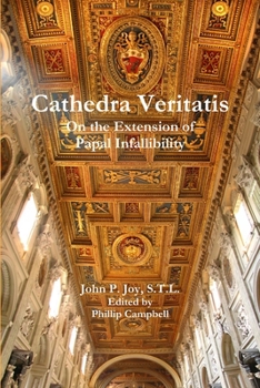 Paperback Cathedra Veritatis: On the Extension of Papal Infallibility Book