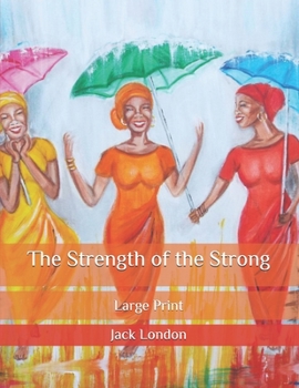 Paperback The Strength of the Strong: Large Print Book