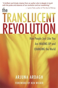 Paperback The Translucent Revolution: How People Just Like You Are Waking Up and Changing the World Book