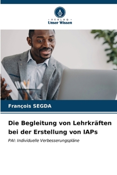 Die Begleitung von Lehrkräften bei der Erstellung von IAPs (German Edition)