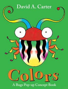 Colors: A Bugs Pop-up Concept Book - Book  of the Bugs