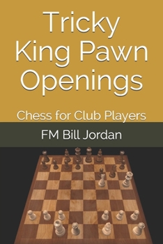 Paperback Tricky King Pawn Openings: Chess for Club Players Book
