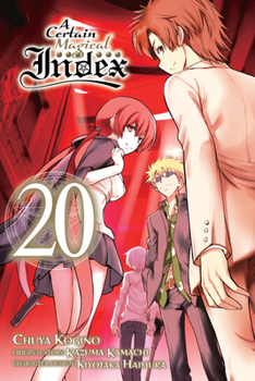 A Certain Magical Index Manga, Vol. 20 - Book #20 of the A Certain Magical Index (manga)