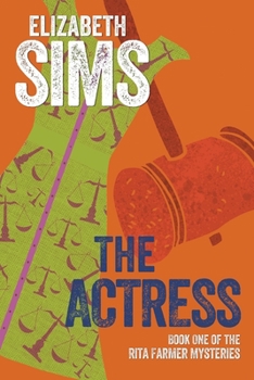 The Actress - Book #1 of the Rita Farmer Mysteries