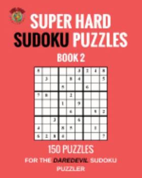 Paperback Super Hard Sudoku Puzzles Book 2 Book