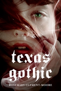 Texas Gothic - Book #1 of the Goodnight Family