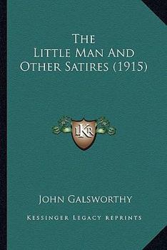 The Little Man And Other Satires