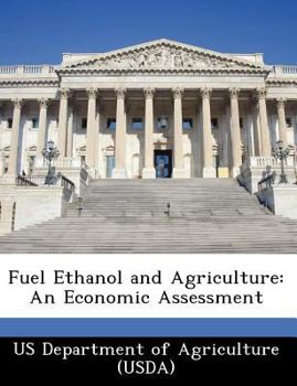 Paperback Fuel Ethanol and Agriculture: An Economic Assessment Book