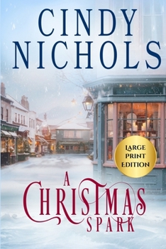 A Christmas Spark Large Print Edition (Winterberry Hollow)