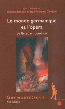 Paperback Le Monde Germanique Et l'Opera: Le Livret En Question [French] Book