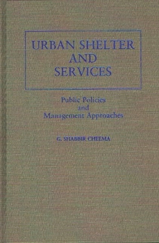 Hardcover Urban Shelter and Services: Public Policies and Management Approaches Book