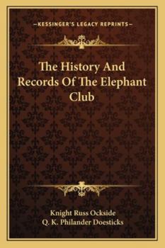 Paperback The History And Records Of The Elephant Club Book