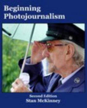 Hardcover Beginning Photojournalism Second Edition Book