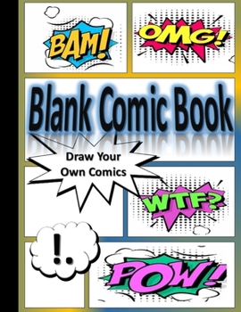 Paperback Blank Comic Book Draw Your Own Comics: Comic Sketch Notebook (8.5x11, 102 Pages) Create Your Own Comic Book Strip, Variety of Templates For Comic Book