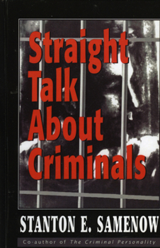 Hardcover Straight Talk about Criminals: Understanding and Treating Antisocial Individuals Book