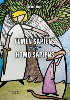 Femen sapiens versus Homo sapiens (French Edition)