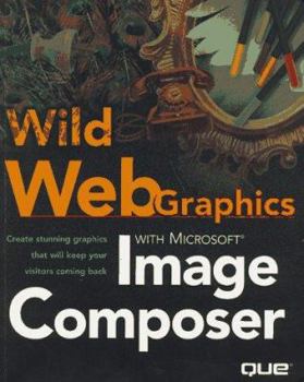 Paperback Wild Web Graphics with Microsoft Image Composer Book