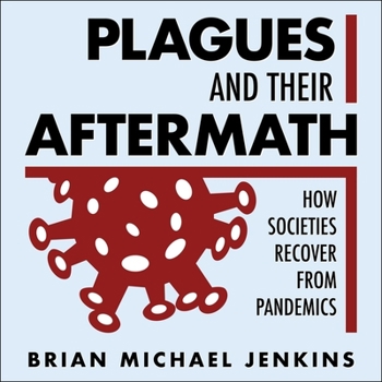 MP3 CD Plagues and Their Aftermath: How Societies Recover from Pandemics Book