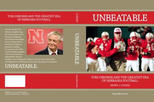 Unbeatable: Tom Osborne and the Greatest Era of Nebraska Football