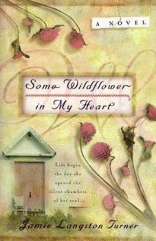 Paperback Some Wildflower in My Heart Book