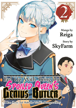 Paperback Fed Up with Being the Spoiled Queen's Genius Butler, I Ran Away and Built the World's Strongest Army 2 Book