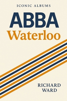 Iconic Albums - ABBA - Waterloo