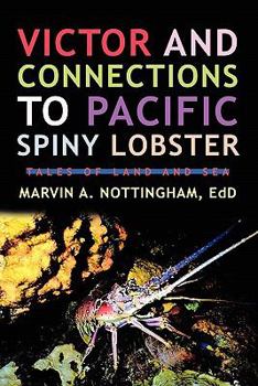 Paperback Victor and Connections to Pacific Spiny Lobster: Tales of Land and Sea Book