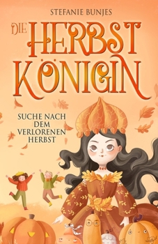 Paperback Die Herbstkönigin: Suche nach dem verlorenen Herbst [German] Book