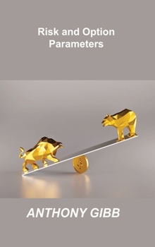 Hardcover Risk and Option Parameters: Strategies to Consider and Analyzing Your Results Book