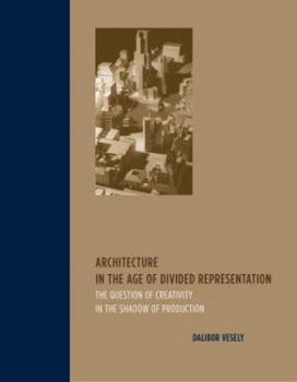 Hardcover Architecture in the Age of Divided Representation: The Question of Creativity in the Shadow of Production Book