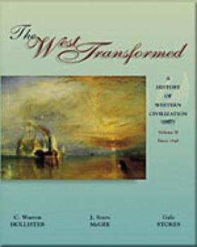 Paperback The West Transformed: A History of Western Civilization, Volume II, Since 1648 Book