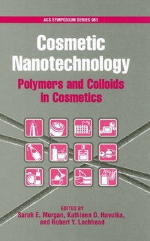 Hardcover Cosmetic Nanotechnology: Polymers and Colloids in Cosmetics Book