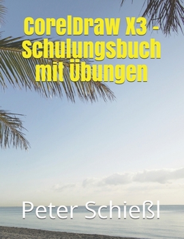 Paperback CorelDraw X3 - Schulungsbuch mit Übungen [German] Book