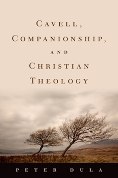 Hardcover Cavell, Companionship, and Christian Theology Book
