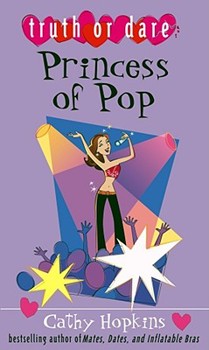 The Princess of Pop (Truth or Dare) - Book #2 of the Truth, Dare, Kiss, Promise