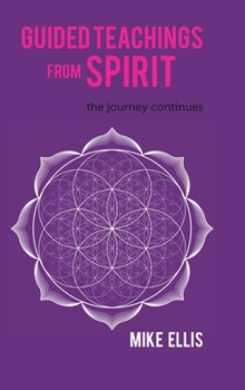 Hardcover Guided Teachings from Spirit: The Journey Continues Book